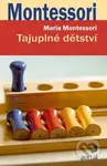 Tajuplné dětství - Maria Montessori - kniha z kategorie Odborné a naučné