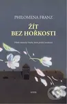 Žít bez hořkosti (Příběh německé Sintky, která přežila holokaust) - kniha z kategorie Beletrie