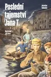 Poslední tajemství Jana T. - Jaroslav Foglar, Jaroslav Velinský, Jiří Grus (ilustrátor), Zdeněk Daněk (ilustrátor) - kniha z kategorie Beletrie pro…