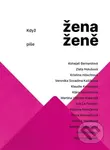 Když žena píše ženě - Jana Brázdilová, Ivana Oberhofnerová - kniha z kategorie Rozhovory