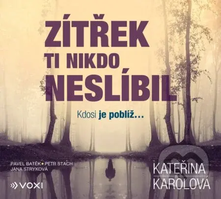 Zítřek ti nikdo neslíbil (audiokniha) (Kdosi je poblíž...) - audiokniha z kategorie Thrillery