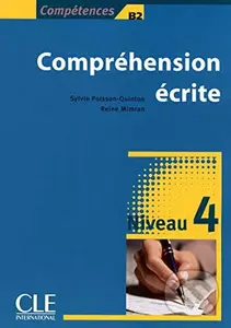Compréhension ecrité: Niveau 4 B2 - Sylvie Poisson-Quinton