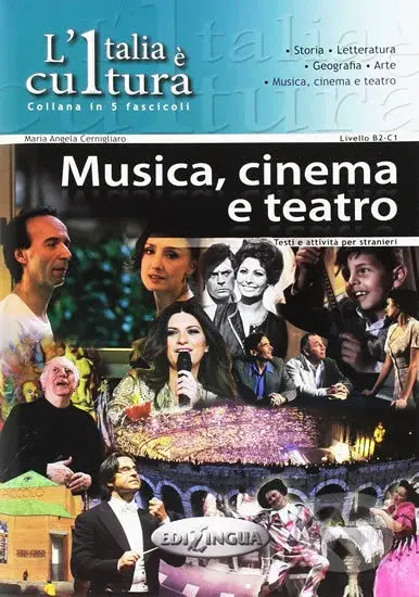 L´Italia e cultura: Musica, cinema e teatro - Angela Maria Cernigliaro - kniha z kategorie Jazykové učebnice a slovníky