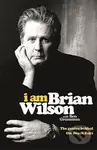 I Am Brian Wilson (The genius behind the Beach Boys) - kniha z kategorie Životopisy