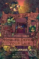 How to Defend Your Lair - Keith Ammann - kniha z kategorie Zdraví a životní styl