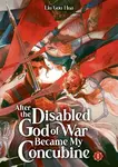After the Disabled God of War Became My Concubine (Novel) Vol. 1 - Liu Gou Hua