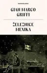 Železnice Mexika - Gian Marco Griffi