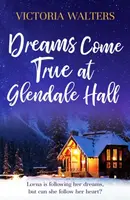 Dreams Come True at Glendale Hall - Victoria Walters