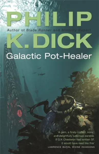 Galactic Pot-Healer - Philip K. Dick