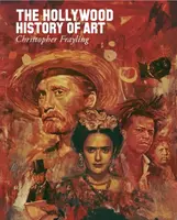 The Hollywood History of Art - Christopher Frayling