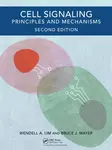 Cell Signaling, 2nd edition - Bruce J. Mayer, Wendell A.  Lim