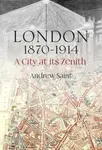 London 1870-1914 - Andrew Saint