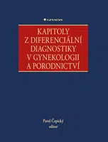 Kniha: Kapitoly z diferenciální diagnostiky v gynekologii a porodnictví od Čepický Pavel