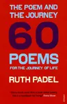 The Poem and the Journey - Ruth Padel
