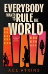 Everybody Wants to Rule the World - Atkins Ace