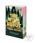The Wild Robot : A deluxe special edition - Peter Brown