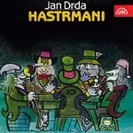 Lubomír Lipský – Drda: Hastrmani
