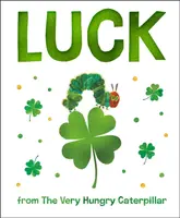 Luck from The Very Hungry Caterpillar - Eric Carle