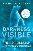 Darkness Visible - Nicholas Tucker