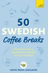 50 Swedish Coffee Breaks