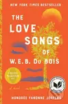 Love Songs of W.E.B. Du Bois (A Novel) - Honoree Fanonne Jeffers