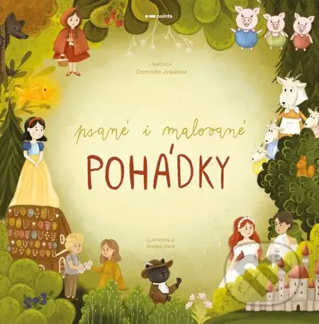 Psané i malované pohádky - Dominika Jirásková - kniha z kategorie Pohádky