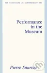 Performance in the Museum - Pierre Saurisse