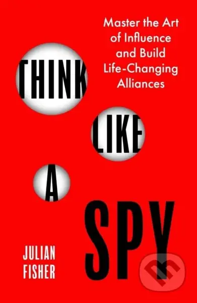 Think Like a Spy (Master the Nine Secret Skills of Influence and Leadership) - kniha z kategorie Beletrie