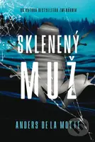 Sklenený muž - Anders de la Motte - kniha z kategorie Detektivky, thrillery a horory