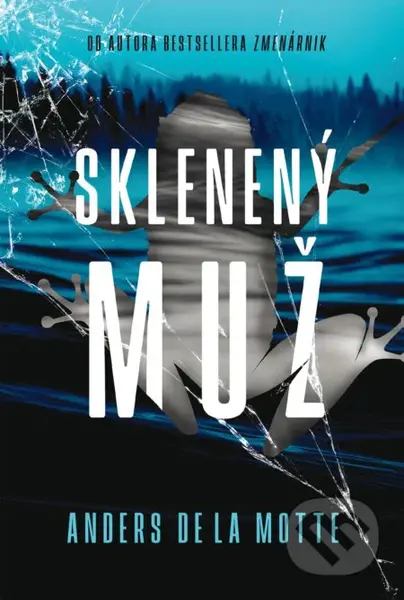 Sklenený muž - Anders de la Motte - kniha z kategorie Detektivky, thrillery a horory