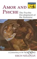 Amor and Psyche (The Psychic Development of the Feminine: A Commentary on the Tale by Apuleius) - kniha z kategorie Humanitní a společenské vědy