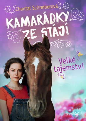 Kniha: Kamarádky ze stájí – Velké tajemství od Schreiberová Chantal