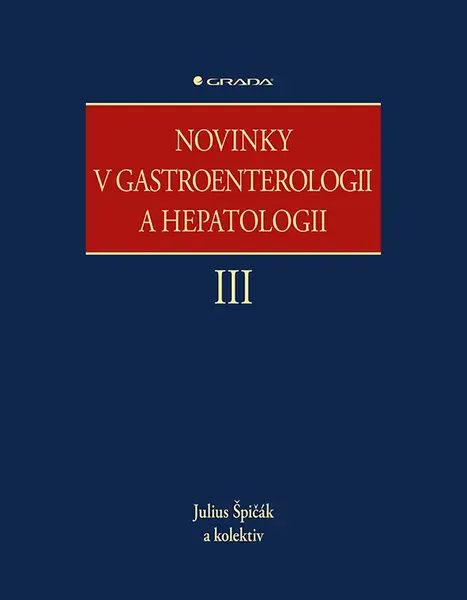 E-kniha: Novinky v gastroenterologii a hepatologii III od Špičák Julius
