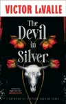 The Devil in Silver - Victor LaValle