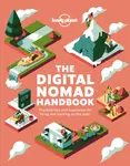 Lonely Planet The Digital Nomad Handbook - Lonely Planet