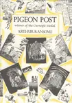 Pigeon Post - Arthur Ransome