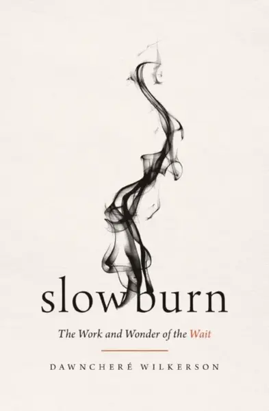 Slow Burn - DawnChere Wilkerson