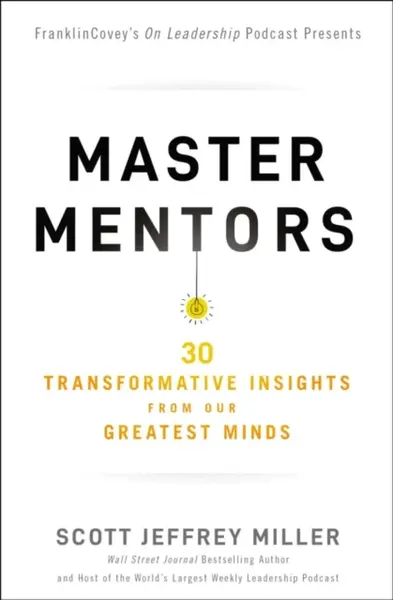 Master Mentors - Scott Jeffrey Miller