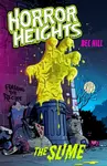 Horror Heights: The Slime - Bec Hill