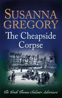 The Cheapside Corpse - Gregory Susanna