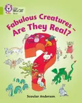 Fabulous Creatures â€“ Are they Real? - Scoular Anderson