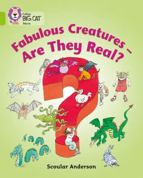 Fabulous Creatures â€“ Are they Real? - Scoular Anderson