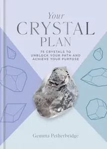 Your Crystal Plan - Gemma Petherbridge