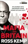 Ross Kemp: Mafia and Britain - Ross Kemp