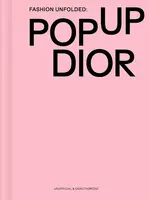 Fashion Unfolded: Pop-Up Dior - Fashionary Team