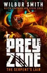 Prey Zone: The Serpent's Lair - Wilbur Smith, Steve Cole, Keith Chapman