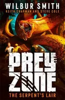 Prey Zone: The Serpent's Lair - Wilbur Smith, Steve Cole, Keith Chapman