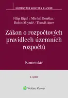 Zákon o rozpočtových pravidlech územních rozpočtů Komentář - Filip Rigel, Michal Bouška, Robin Mlynář, Tomáš Auer