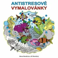 Antistresové vymalovánky - Alena Nevěčná, Jiří Nevěčný