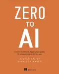 Zero to AI - Gianluca Mauro, Nicolo Valigi